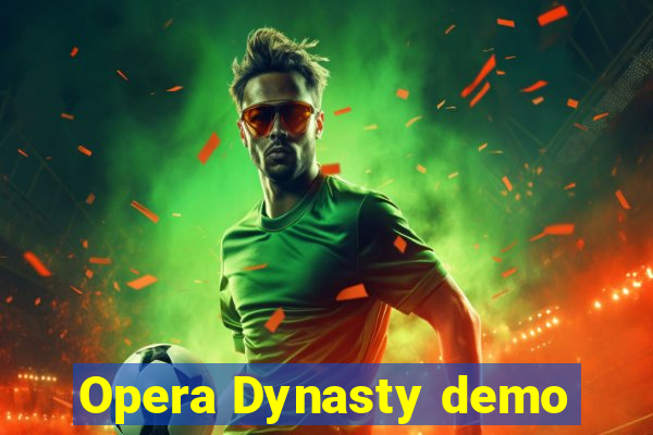 Opera Dynasty demo